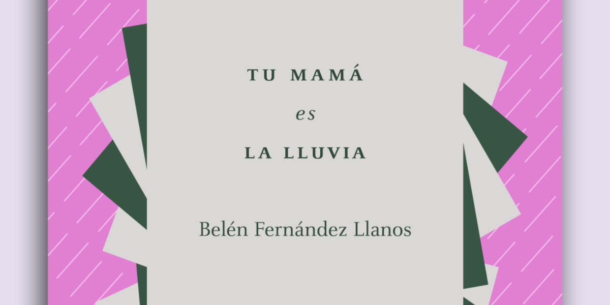 Belén Fernández Llanos en Tu mamá es la lluvia